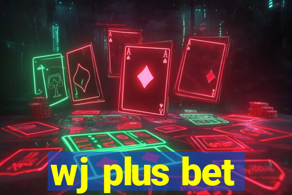 wj plus bet